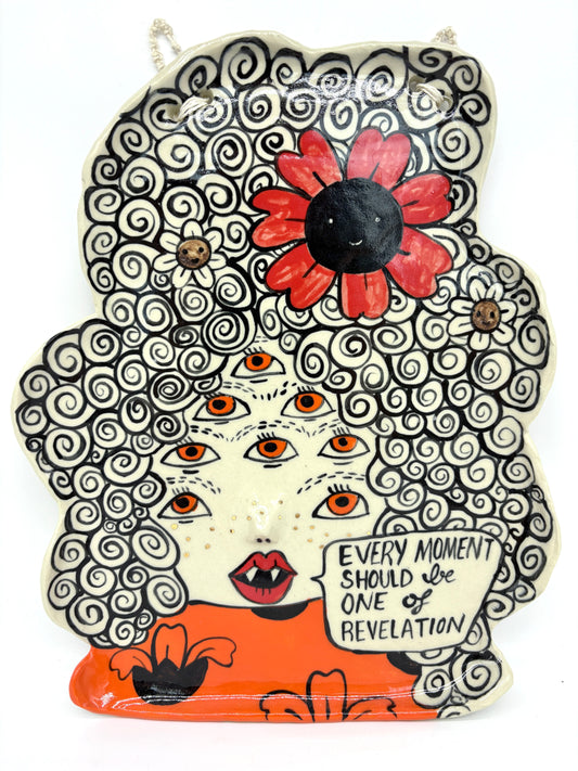 Every moment should be one of revelation