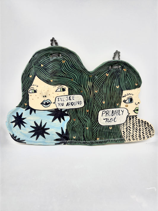 I’ll See You Around. Probably Not