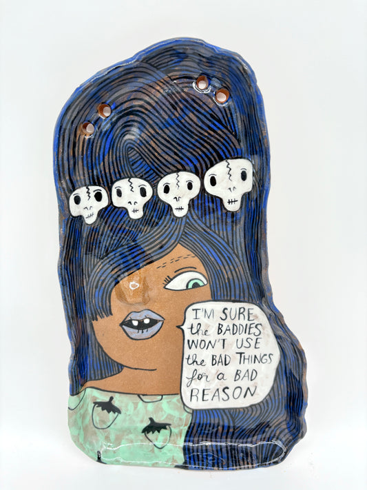 I'm sure the baddies…